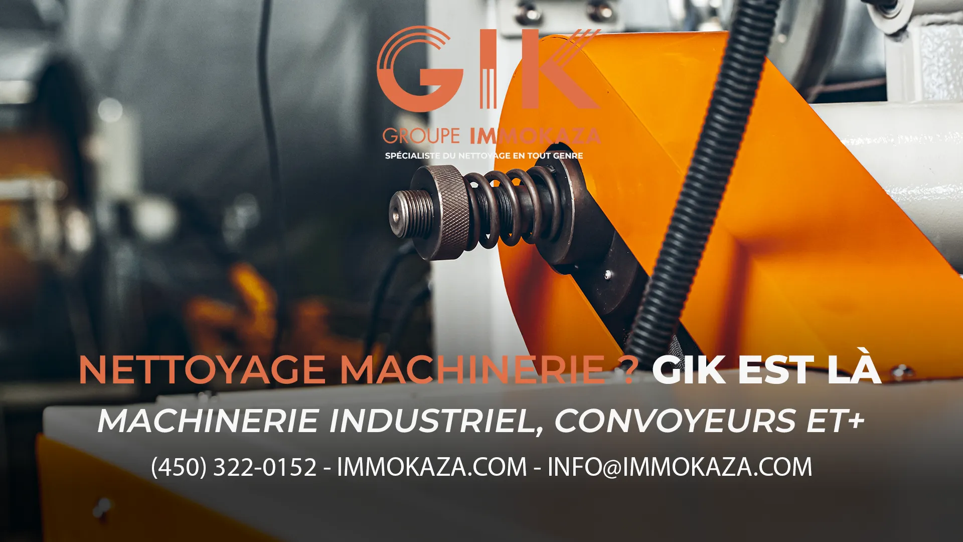 NETTOYAGE DE MACHINERIE INDUSTRIEL - GROUPE IMMOKAZA